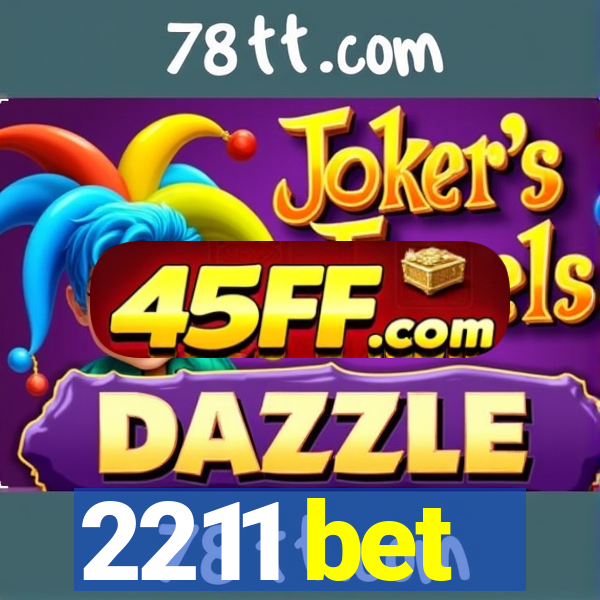 2211 bet